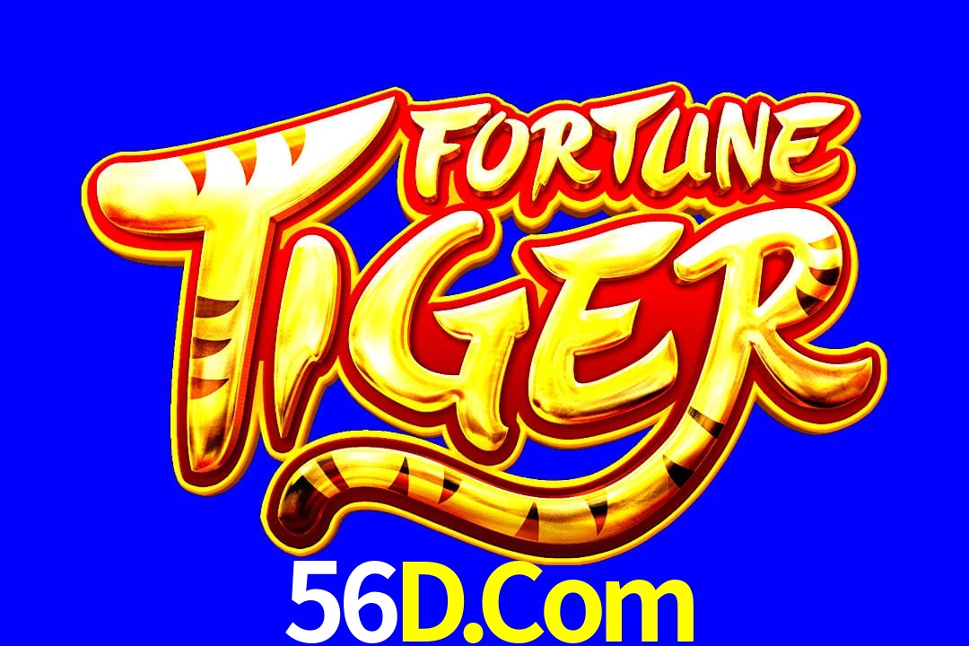 Exótico com Jogo Fortune Tiger no 56D.Com